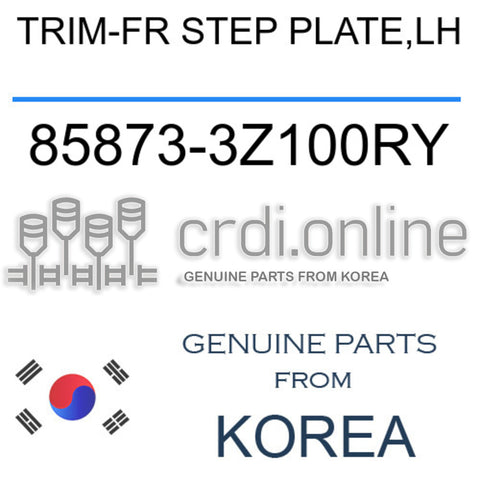 TRIM-FR STEP PLATE,LH [ORIGINAL] 85873-3Z100RY 858733Z100RY 85873 3Z100RY