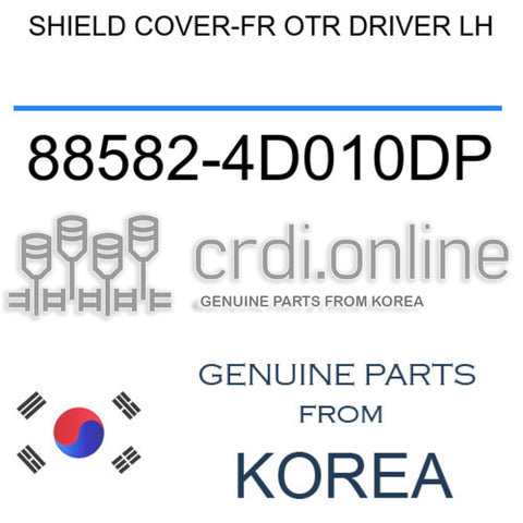 SHIELD COVER-FR OTR DRIVER LH 88582-4D010DP 885824D010DP 88582 4D010DP