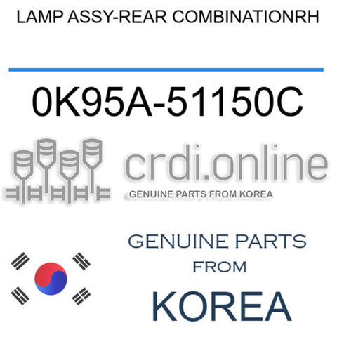 LAMP ASSY-REAR COMBINATIONRH [ORIGINAL] 0K95A-51150C 0K95A51150C 0K95A 51150C