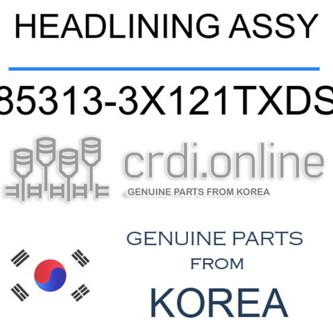 HEADLINING ASSY [ORIGINAL] 85313-3X121TXDS 853133X121TXDS 85313 3X121TXDS