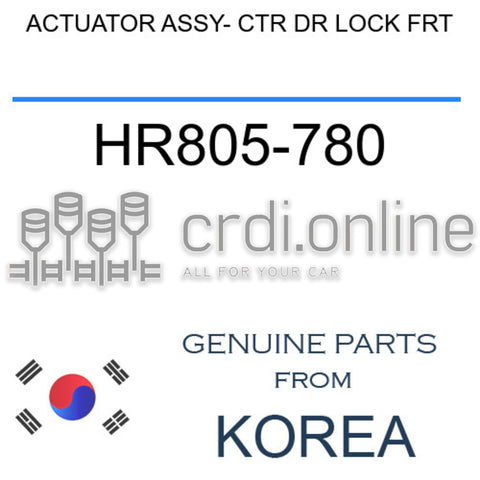 ACTUATOR ASSY- CTR DR LOCK FRT HR805-780 HR805780 HR805 780