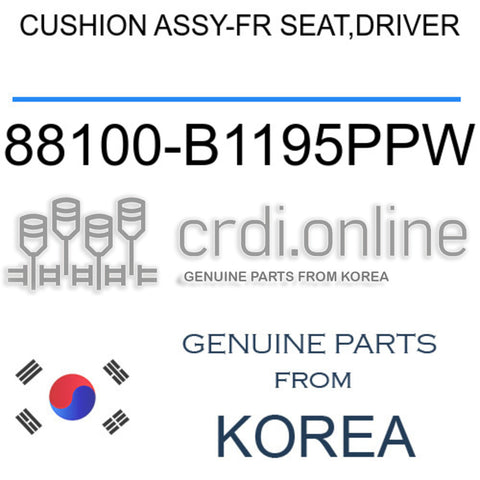 CUSHION ASSY-FR SEAT,DRIVER [ORIGINAL] 88100-B1195PPW 88100B1195PPW 88100 B1195PPW
