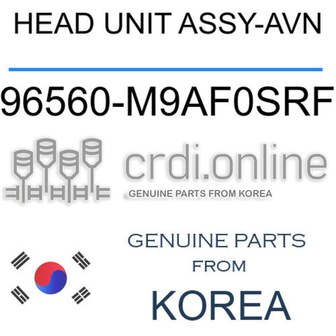 HEAD UNIT ASSY-AVN [ORIGINAL] 96560-M9AF0SRF 96560M9AF0SRF 96560 M9AF0SRF