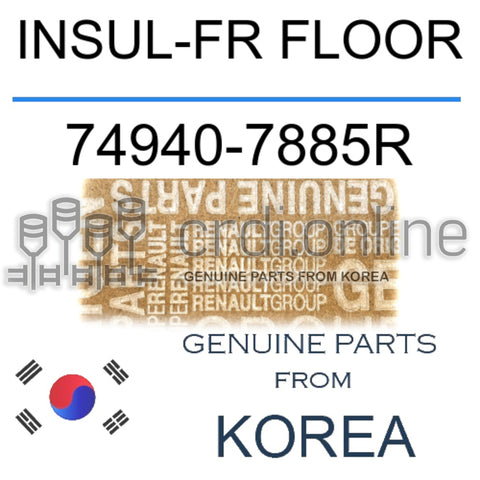 INSUL-FR FLOOR [ORIGINAL] 74940-7885R 749407885R 74940 7885R
