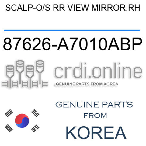 SCALP-O/S RR VIEW MIRROR,RH [ORIGINAL] 87626-A7010ABP 87626A7010ABP 87626 A7010ABP