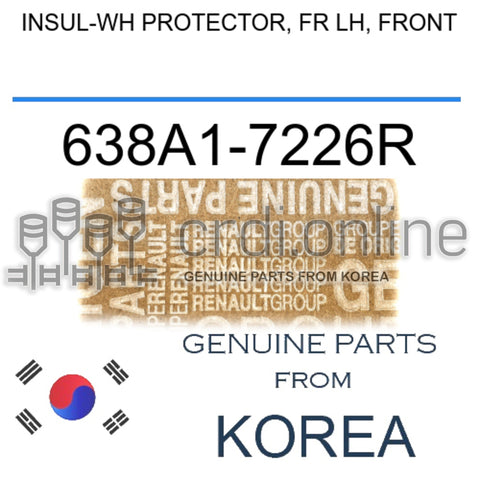 INSUL-WH PROTECTOR, FR LH, FRONT [ORIGINAL] 638A1-7226R 638A17226R 638A1 7226R