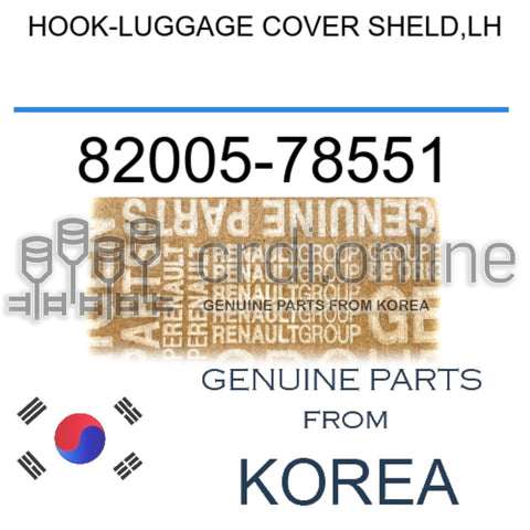 HOOK-LUGGAGE COVER SHELD,LH [ORIGINAL] 82005-78551 8200578551 82005 78551