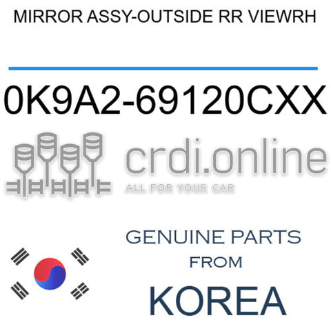 MIRROR ASSY-OUTSIDE RR VIEWRH 0K9A2-69120CXX 0K9A269120CXX 0K9A2 69120CXX