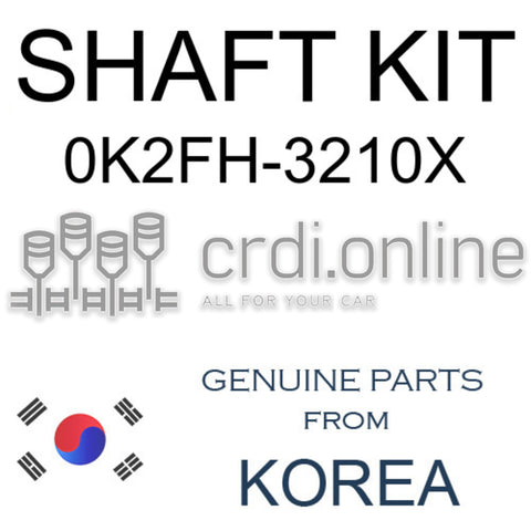 SHAFT KIT [ORIGINAL] 0K2FH-3210X 0K2FH3210X 0K2FH 3210X