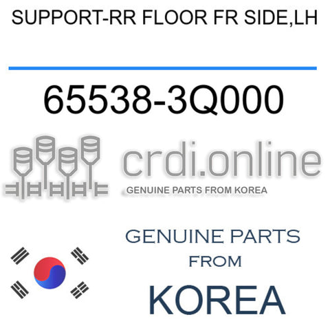 SUPPORT-RR FLOOR FR SIDE,LH 65538-3Q000 655383Q000 65538 3Q000