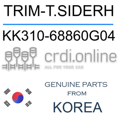 TRIM-T.SIDERH [ORIGINAL] KK310-68860G04 KK31068860G04 KK310 68860G04