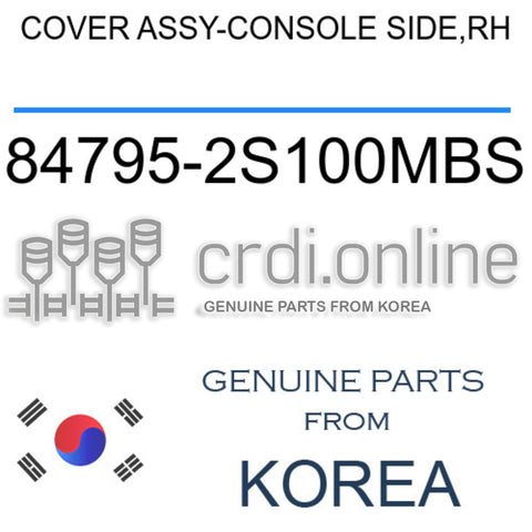 COVER ASSY-CONSOLE SIDE,RH 84795-2S100MBS 847952S100MBS 84795 2S100MBS