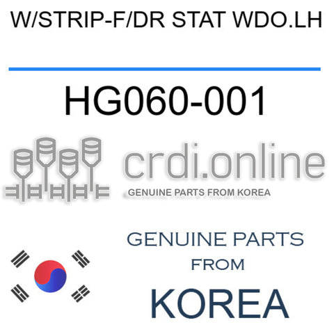 W/STRIP-F/DR STAT WDO.LH [ORIGINAL] HG060-001 HG060001 HG060 001