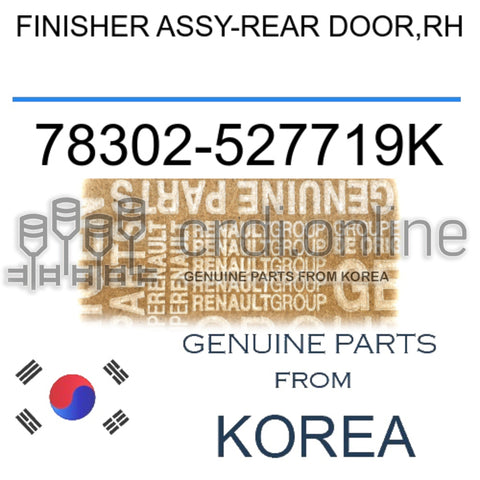 FINISHER ASSY-REAR DOOR,RH [ORIGINAL] 78302-527719K 78302527719K 78302 527719K