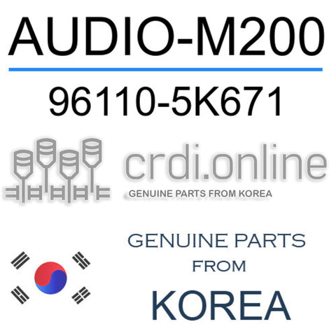 AUDIO-M200 96110-5K671 961105K671 96110 5K671