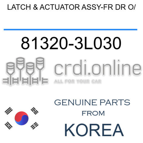 LATCH & ACTUATOR ASSY-FR DR O/ [ORIGINAL] 81320-3L030 813203L030 81320 3L030