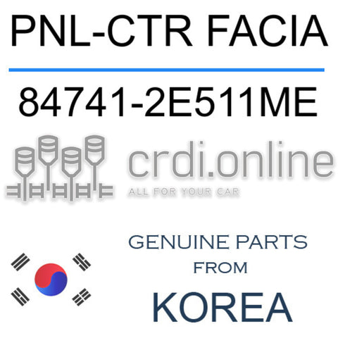 PNL-CTR FACIA [ORIGINAL] 84741-2E511ME 847412E511ME 84741 2E511ME