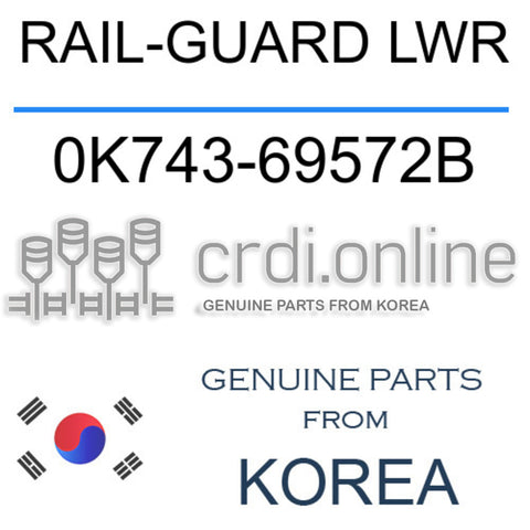 RAIL-GUARD LWR 0K743-69572B 0K74369572B 0K743 69572B
