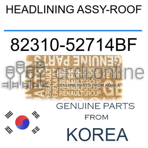HEADLINING ASSY-ROOF [ORIGINAL] 82310-52714BF 8231052714BF 82310 52714BF
