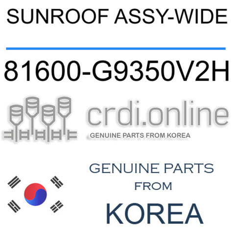 SUNROOF ASSY-WIDE [ORIGINAL] 81600-G9350V2H 81600G9350V2H 81600 G9350V2H
