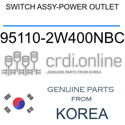 SWITCH ASSY-POWER OUTLET 95110-2W400NBC 951102W400NBC 95110 2W400NBC