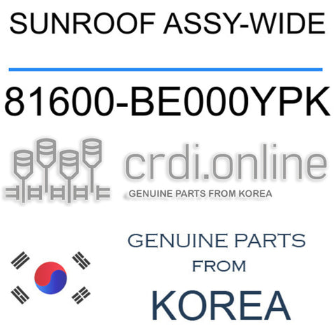 SUNROOF ASSY-WIDE [ORIGINAL] 81600-BE000YPK 81600BE000YPK 81600 BE000YPK
