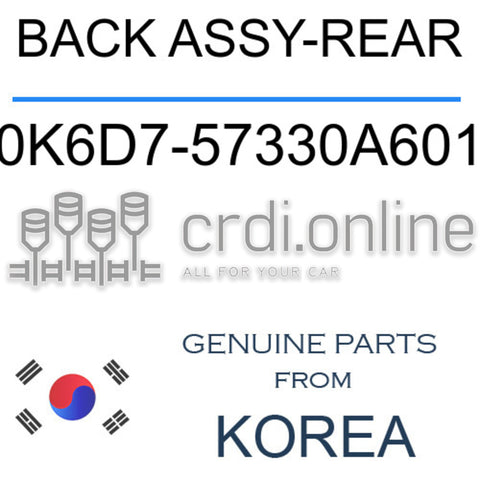 BACK ASSY-REAR 0K6D7-57330A601 0K6D757330A601 0K6D7 57330A601