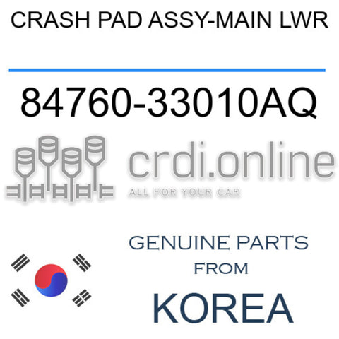 CRASH PAD ASSY-MAIN LWR [ORIGINAL] 84760-33010AQ 8476033010AQ 84760 33010AQ