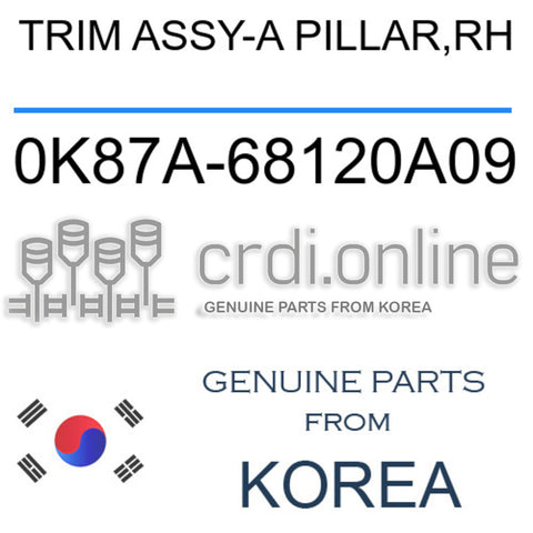 TRIM ASSY-A PILLAR,RH 0K87A-68120A09 0K87A68120A09 0K87A 68120A09