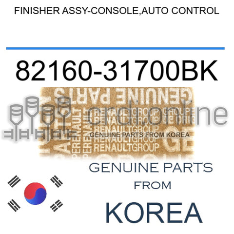 FINISHER ASSY-CONSOLE,AUTO CONTROL [ORIGINAL] 82160-31700BK 8216031700BK 82160 31700BK