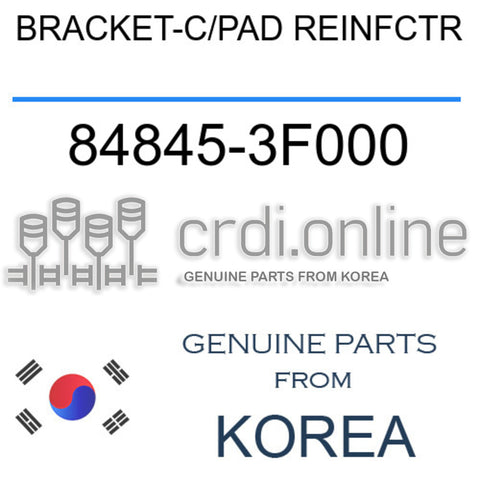 [ORIGINAL] BRACKET-C/PAD REINFCTR 84845-3F000 848453F000 84845 3F000
