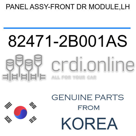 PANEL ASSY-FRONT DR MODULE,LH [ORIGINAL] 82471-2B001AS 824712B001AS 82471 2B001AS