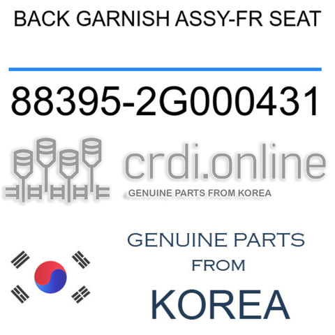 BACK GARNISH ASSY-FR SEAT [ORIGINAL] 88395-2G000431 883952G000431 88395 2G000431