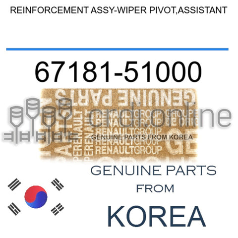 REINFORCEMENT ASSY-WIPER PIVOT,ASSISTANT [ORIGINAL] 67181-51000 6718151000 67181 51000