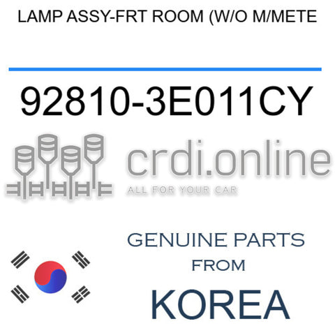 LAMP ASSY-FRT ROOM (W/O M/METE [ORIGINAL] 92810-3E011CY 928103E011CY 92810 3E011CY