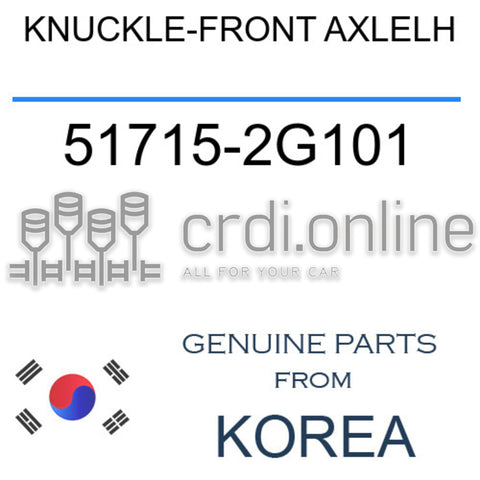 KNUCKLE-FRONT AXLELH [ORIGINAL] 51715-2G101 517152G101 51715 2G101