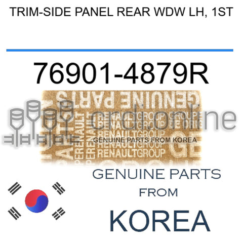 TRIM-SIDE PANEL REAR WDW LH, 1ST [ORIGINAL] 76901-4879R 769014879R 76901 4879R