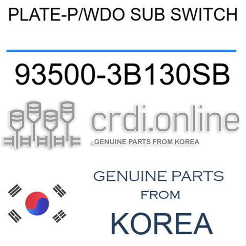 PLATE-P/WDO SUB SWITCH [ORIGINAL] 93500-3B130SB 935003B130SB 93500 3B130SB