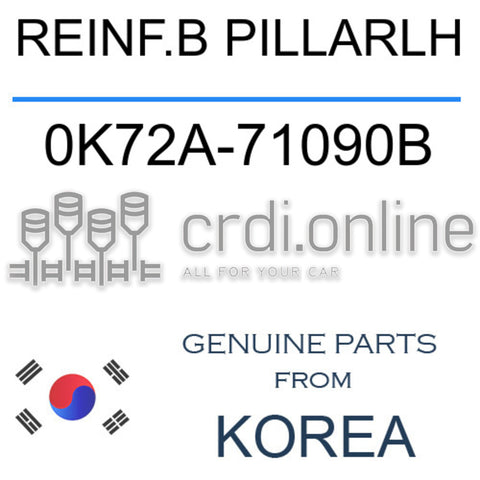 REINF.B PILLARLH [ORIGINAL] 0K72A-71090B 0K72A71090B 0K72A 71090B