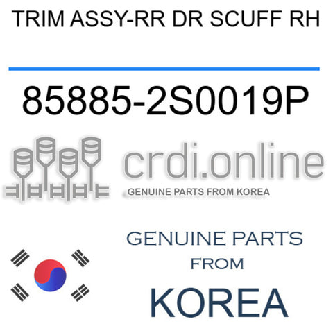 TRIM ASSY-RR DR SCUFF RH [ORIGINAL] 85885-2S0019P 858852S0019P 85885 2S0019P