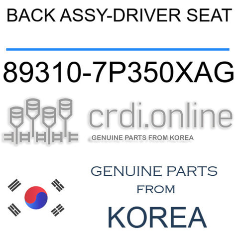 BACK ASSY-DRIVER SEAT [ORIGINAL] 89310-7P350XAG 893107P350XAG 89310 7P350XAG