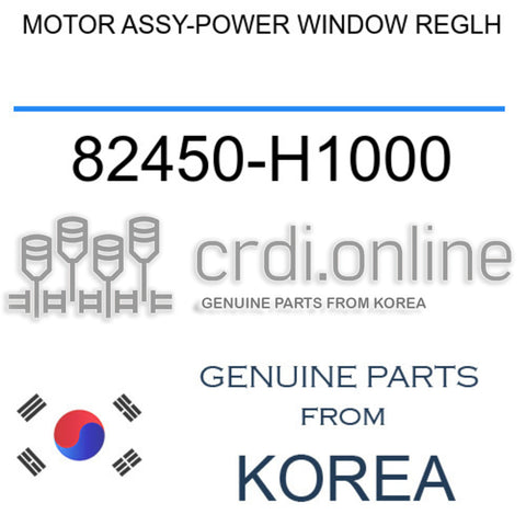 MOTOR ASSY-POWER WINDOW REGLH [ORIGINAL] 82450-H1000 82450H1000 82450 H1000
