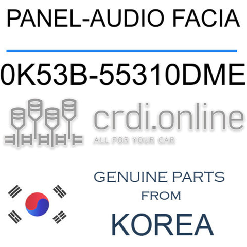 PANEL-AUDIO FACIA [ORIGINAL] 0K53B-55310DME 0K53B55310DME 0K53B 55310DME