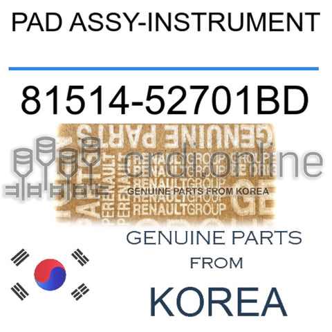 PAD ASSY-INSTRUMENT [ORIGINAL] 81514-52701BD 8151452701BD 81514 52701BD
