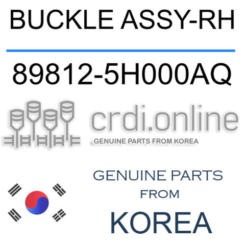 BUCKLE ASSY-RH [ORIGINAL] 89812-5H000AQ 898125H000AQ 89812 5H000AQ