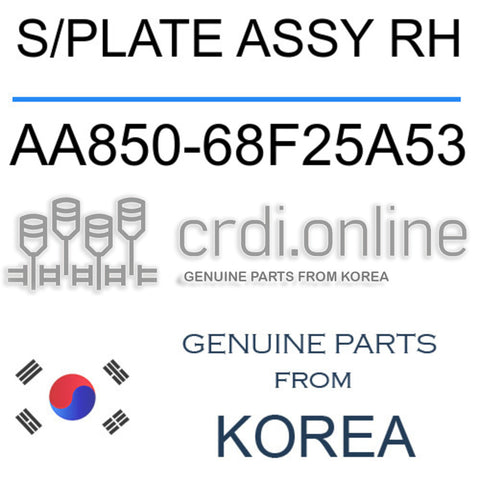 S/PLATE ASSY RH [ORIGINAL] AA850-68F25A53 AA85068F25A53 AA850 68F25A53