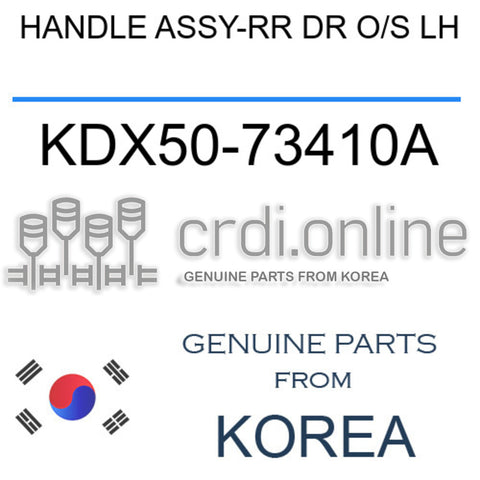 HANDLE ASSY-RR DR O/S LH KDX50-73410A KDX5073410A KDX50 73410A