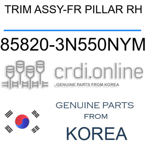 TRIM ASSY-FR PILLAR RH [ORIGINAL] 85820-3N550NYM 858203N550NYM 85820 3N550NYM