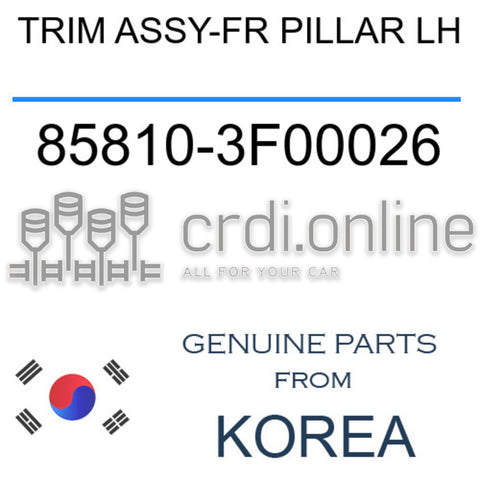 TRIM ASSY-FR PILLAR LH 85810-3F00026 858103F00026 85810 3F00026