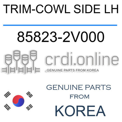 TRIM-COWL SIDE LH 85823-2V000 858232V000 85823 2V000